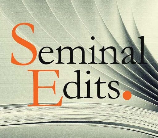 Seminal Edits