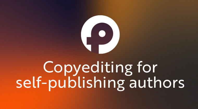 copyeiditing for self-publishing authors